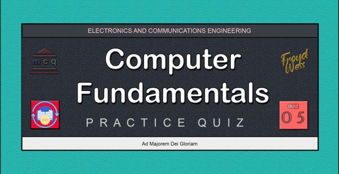 Computer Fundamentals Practice Quiz 05