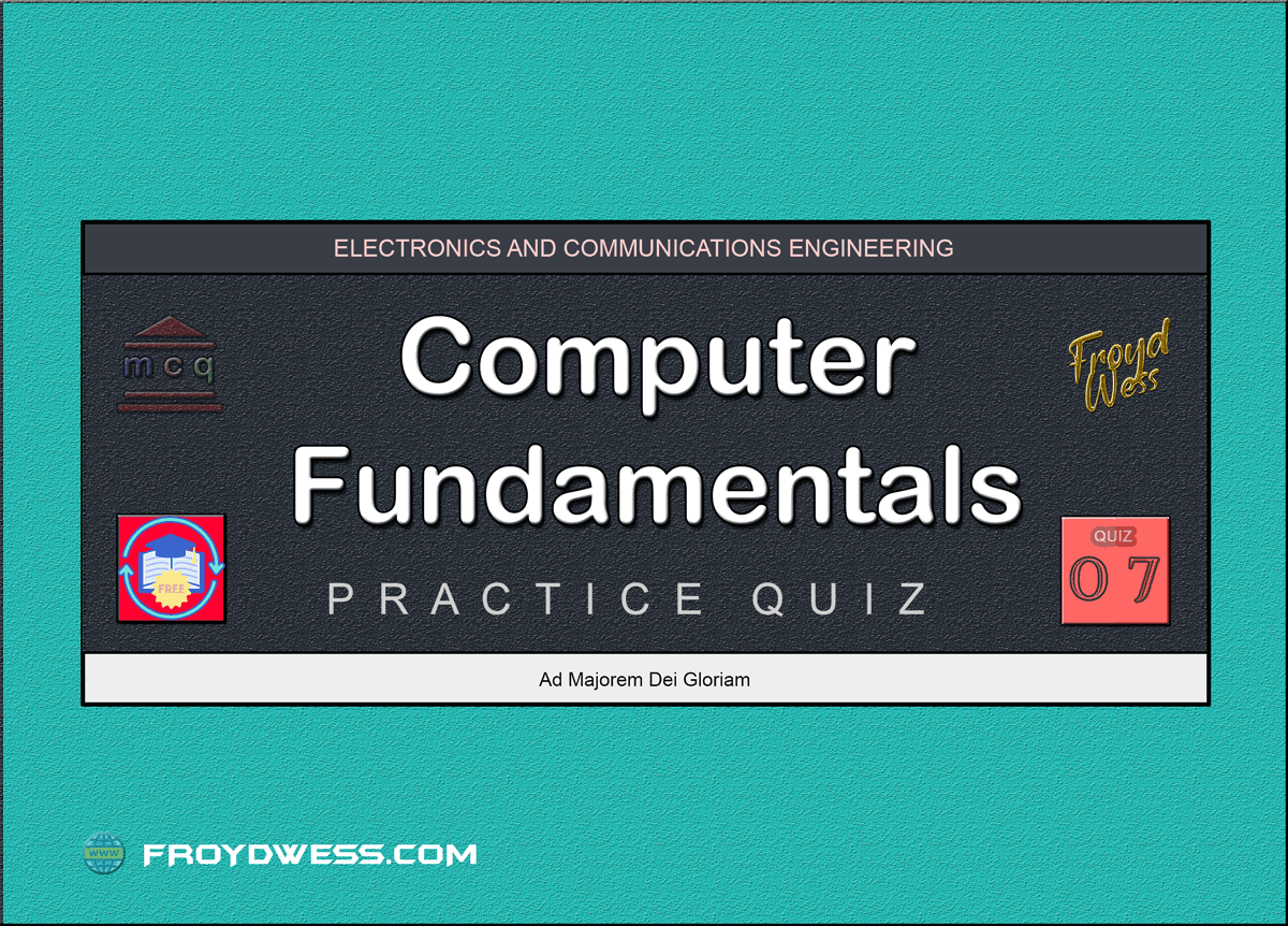 Computer Fundamentals Practice Quiz 07