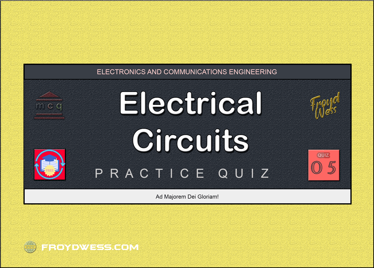 Electrical Circuit Practice Quiz 05