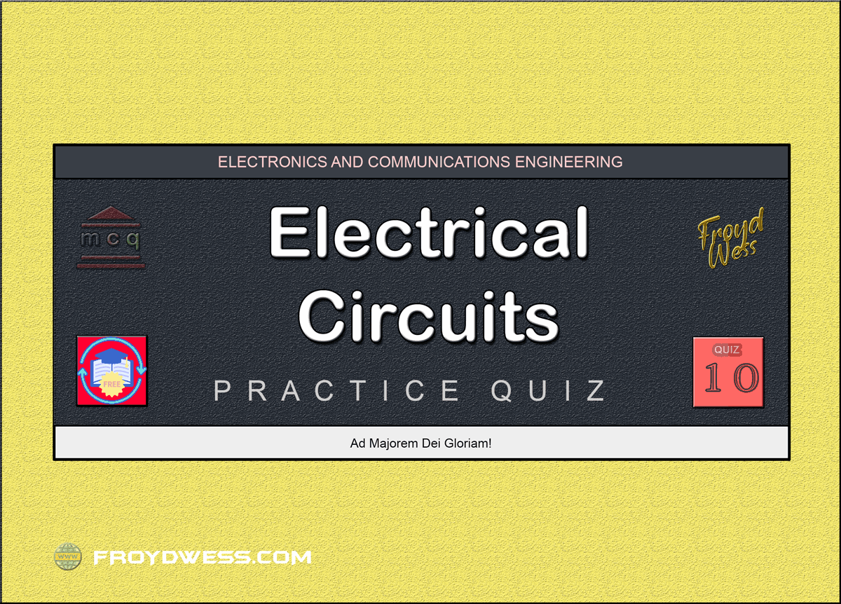 Electrical Circuit Practice Quiz 10
