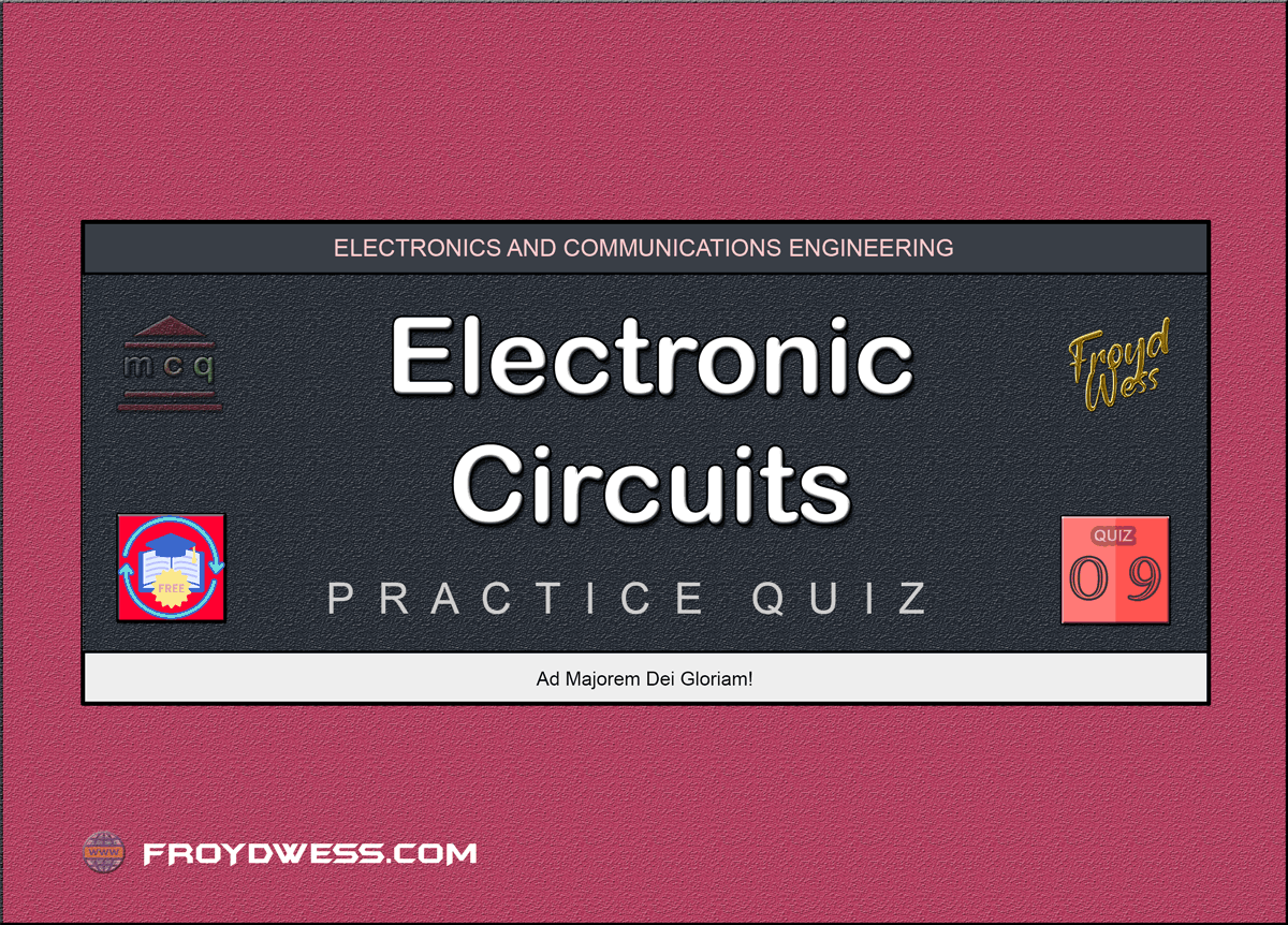 Electronic Circuits Practice Quiz 09