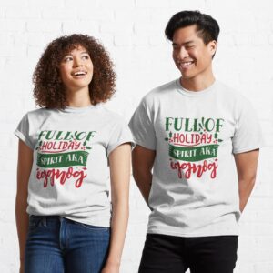 Full of Holiday Spirit AKA Eggnog - Christmas T-shirt